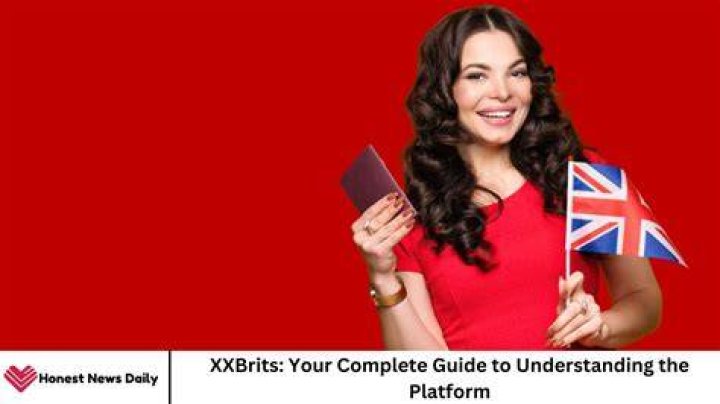 Everything You Need to Know About XXBrits: A Comprehensive Guide